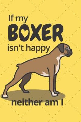 Book cover for If my Boxer isn't happy neither am I