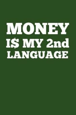 Cover of Money Is My 2nd Language