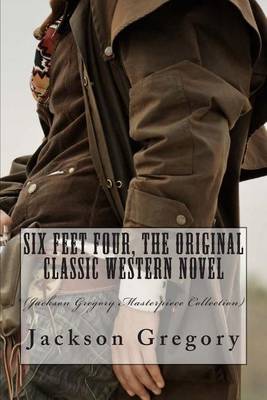Book cover for Six Feet Four, the Original Classic Western Novel