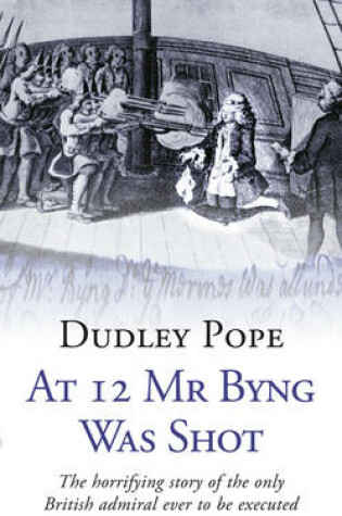 Cover of At 12 Mr Byng was Shot