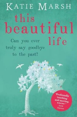 Cover of This Beautiful Life: the emotional and uplifting novel from the #1 bestseller