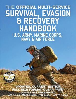 Book cover for The Official Multi-Service Survival, Evasion & Recovery Handbook - Us Army, Marine Corps, Navy & Air Force