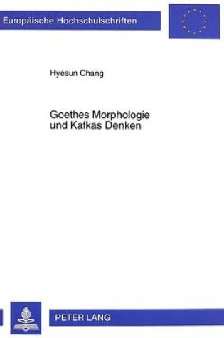 Cover of Goethes Morphologie Und Kafkas Denken