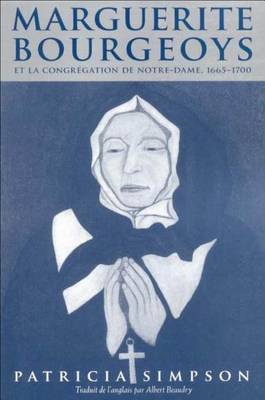 Book cover for Marguerite Bourgeoys Et La Congr Gation de Notre Dame, 1665-1670