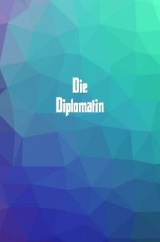 Cover of Die Diplomatin
