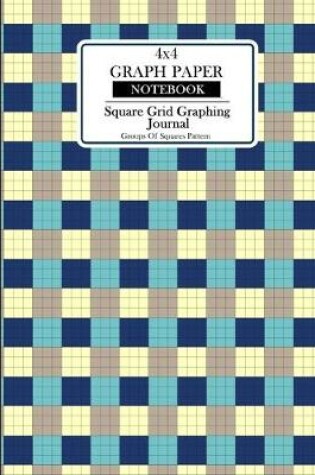 Cover of 4x4 Graph Paper Notebook.Square Grid Graphing Journal. Groups Of Squares Pattern