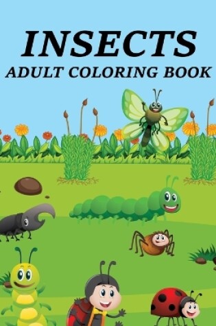 Cover of Insects Adult Coloring Book