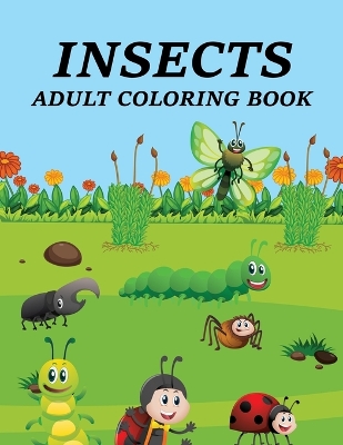 Book cover for Insects Adult Coloring Book