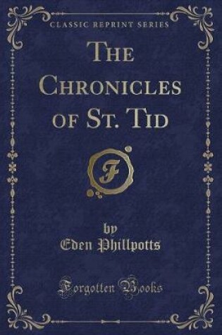 Cover of The Chronicles of St. Tid (Classic Reprint)