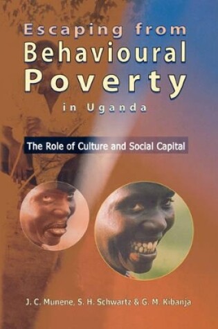 Cover of Escaping from Behavioural Poverty in Uganda. the Role of Culture and Social Capital