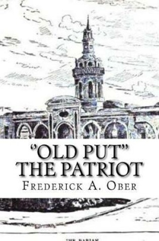 Cover of ''Old Put'' The Patriot Large Print