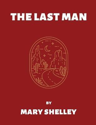 Cover of The Last Man by Mary Shelley (Illustrated)