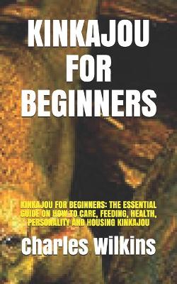 Book cover for Kinkajou for Beginners