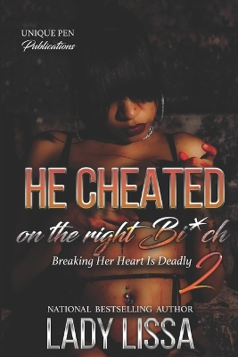 Book cover for He Cheated on The Right Bi*ch 2