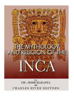 Book cover for The Mythology and Religion of the Inca