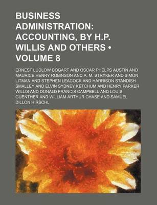 Book cover for Business Administration (Volume 8); Accounting, by H.P. Willis and Others