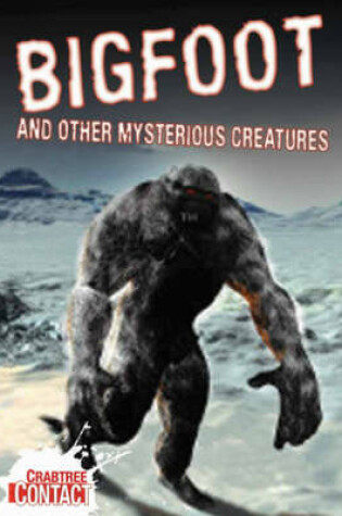 Cover of Bigfoot and Other Mysterious Creatures