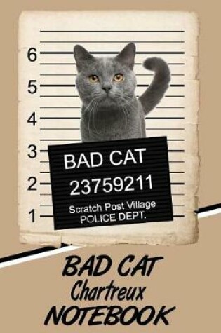 Cover of Bad Cat Chartreux Notebook