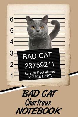 Book cover for Bad Cat Chartreux Notebook