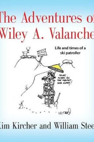 Cover of The Adventures of Wiley A. Valanche