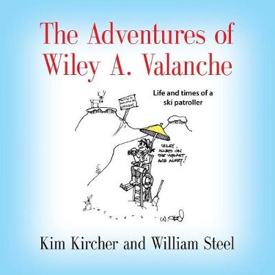 Book cover for The Adventures of Wiley A. Valanche