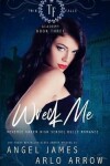 Book cover for Wreck Me (Reverse Harem Bully High School Romance)