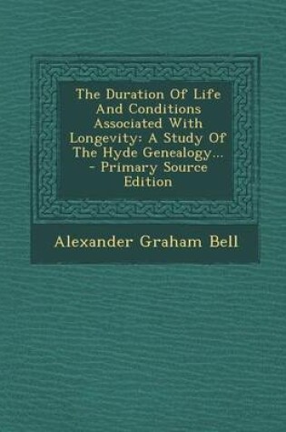 Cover of The Duration of Life and Conditions Associated with Longevity