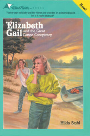 Cover of Elizabeth Gail and the Great Canoe Conspiracy