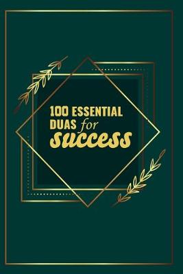 Book cover for 100 Essential Duas for success