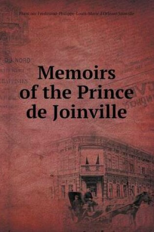 Cover of Memoirs of the Prince de Joinville