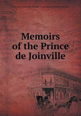 Book cover for Memoirs of the Prince de Joinville