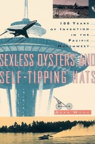 Cover of Sexless Oysters and Self-Tipping Hats