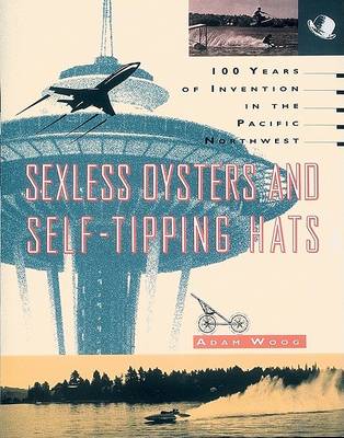 Book cover for Sexless Oysters and Self-Tipping Hats