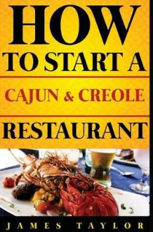 Cover of How to Start a Cajun & Creole Restaurant