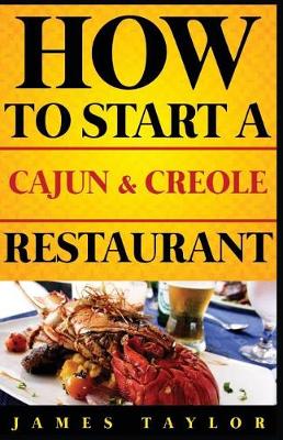 Book cover for How to Start a Cajun & Creole Restaurant