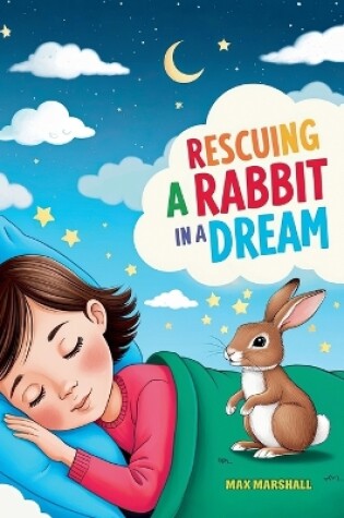 Cover of Rescuing a Rabbit in a Dream