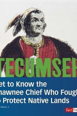 Cover of People You Should Know Tecumseh Get to Know the Shawnee Chief Who Fought to Protect Native Lands