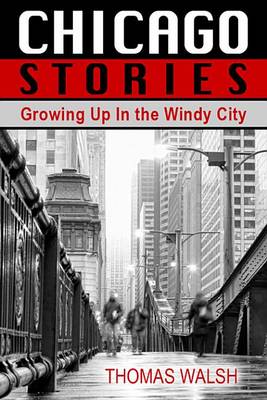 Book cover for Chicago Stories - Growing Up in the Windy City