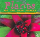 Cover of Plants of the Rain Forest(rain Forest Today Discovery Library)