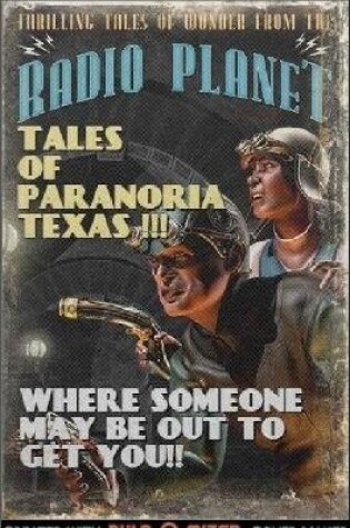 Cover of Paranoria, TX - The Radio Scripts