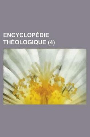 Cover of Encyclopedie Theologique (4 )