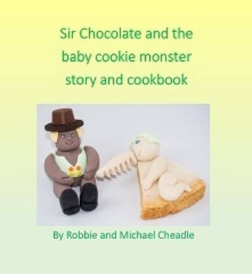 Book cover for Sir Chocolate and the Baby Cookie Monster