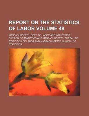 Book cover for Report on the Statistics of Labor Volume 49