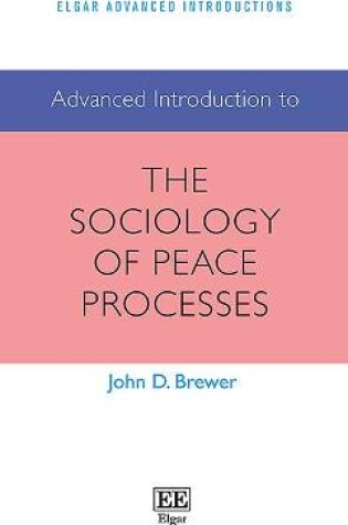 Cover of Advanced Introduction to the Sociology of Peace Processes