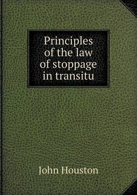 Book cover for Principles of the law of stoppage in transitu