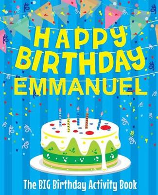 Book cover for Happy Birthday Emmanuel - The Big Birthday Activity Book