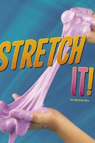 Cover of Stretch It!