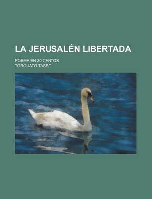 Book cover for La Jerusalen Libertada; Poema En 20 Cantos