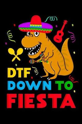 Book cover for DTF down to fiesta