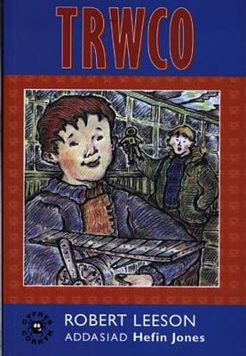 Book cover for Cyfres Corryn: Trwco